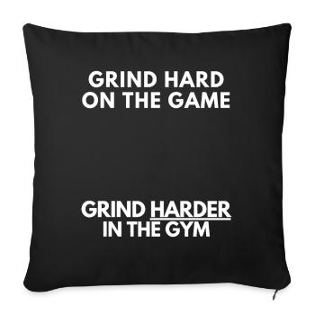 Grindez dur sur le jeu, grindez encore plus à la salle de sport - Housse de coussin décorative 45 x 45 cm - noir - Devant