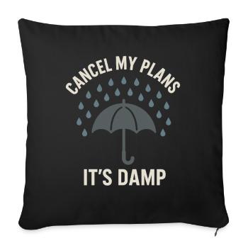 weather, drama, humor, gift, rain, snow - Sofa pillowcase 17,3'' x 17,3'' (45 x 45 cm) - black - Front