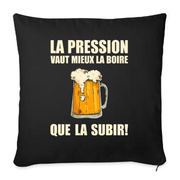 Druck ist besser, um es zu trinken, Humorbier - Sofakissenbezug 45 x 45 cm - Schwarz - Vorne
