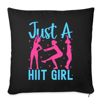 Fitness Fanatics Just A Hiit Girl Calisthenics Gym - Sofakissenbezug 45 x 45 cm - Schwarz - Vorne