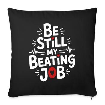 Cardiac Tech Be Still My Beating Job Cath Lab Tech - Sofa pillowcase 17,3'' x 17,3'' (45 x 45 cm) - black - Front