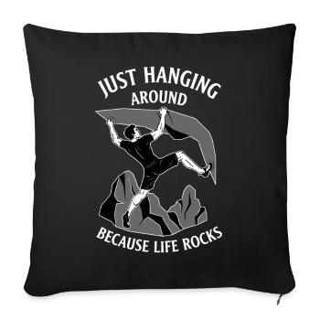 Juste traîner parce que la vie est un peu génial à grimper - Housse de coussin décorative 45 x 45 cm - noir - Devant