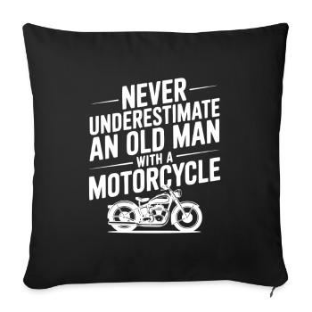 Never Underestimate an Old Man with a Motorcycle - Sofa pillowcase 17,3'' x 17,3'' (45 x 45 cm) - black - Front
