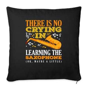 Pas de larmes en apprenant à jouer du saxophone - Housse de coussin décorative 45 x 45 cm - noir - Devant