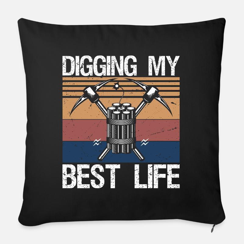 Digging My Best Life Gem Mining Miner - Sofakissenbezug 45 x 45 cm - Schwarz