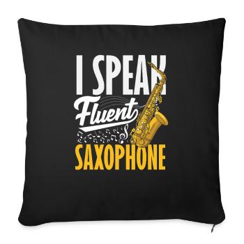 I speak fluently Saxophone Saxophonist - Sofa pillowcase 17,3'' x 17,3'' (45 x 45 cm) - black - Front