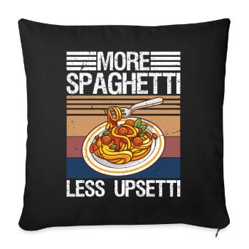 More Spaghetti Less Upsetti Pasta Lover - Sofa pillowcase 17,3'' x 17,3'' (45 x 45 cm) - black - Front