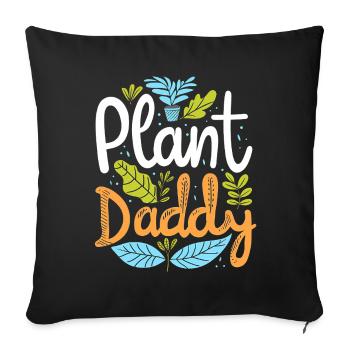 Plant Daddy – Fun Botany & Plant Lover - Sofa pillowcase 17,3'' x 17,3'' (45 x 45 cm) - black - Front