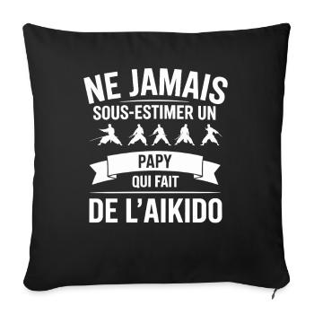 Never Underestimate a Grandpa Who Does Aikido - Sofa pillowcase 17,3'' x 17,3'' (45 x 45 cm) - black - Front