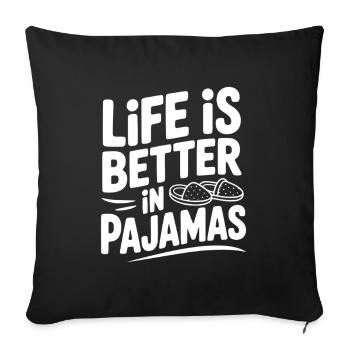 La vie est meilleure en pyjama - Housse de coussin décorative 45 x 45 cm - noir - Devant
