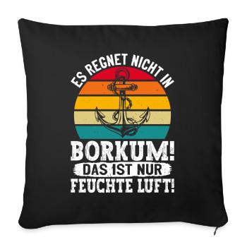 Borkumer Insel ES REGNET NICHT IN BORKUM Lustiges - Sofakissenbezug 45 x 45 cm - Schwarz - Vorne