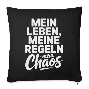 My life, my rules, my chaos - Sofa pillowcase 17,3'' x 17,3'' (45 x 45 cm) - black - Front