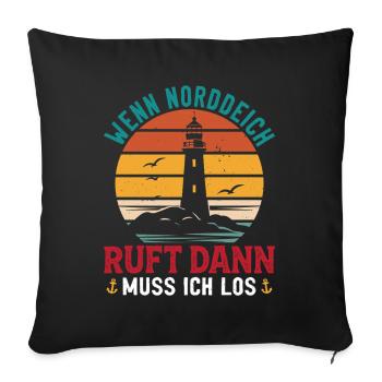 NORTH SEA HOLIDAY WHEN NORDDEICH CALLS I HAVE TO GO - Sofa pillowcase 17,3'' x 17,3'' (45 x 45 cm) - black - Front