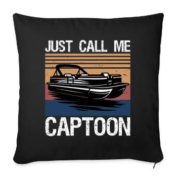 Just Call Me Captoon Funny Pontoon Boat Captain - Sofa pillowcase 17,3'' x 17,3'' (45 x 45 cm) - black - Front