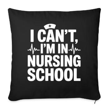 I can't I'm in nursing school - Sofa pillowcase 17,3'' x 17,3'' (45 x 45 cm) - black - Front