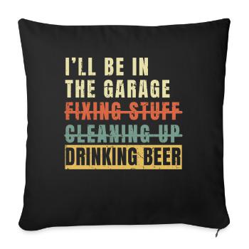 Je serai dans le garage à boire de la bière, papa rétro - Housse de coussin décorative 45 x 45 cm - noir - Devant