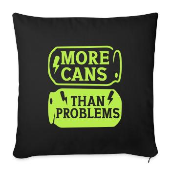 Energy Drink More Cans Than Problems - Sofa pillowcase 17,3'' x 17,3'' (45 x 45 cm) - black - Front
