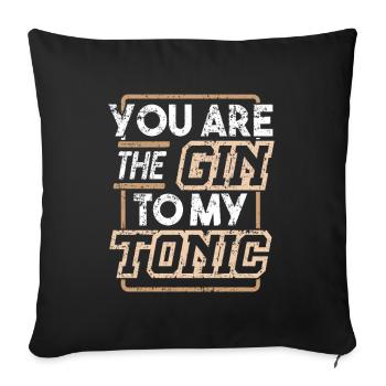 Tu es le gin de mon Tonic - Housse de coussin décorative 45 x 45 cm - noir - Devant