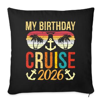 My Birthday Cruise 2026 Party Cruise Birthday - Sofa pillowcase 17,3'' x 17,3'' (45 x 45 cm) - black - Front