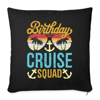 Birthday Cruise Squad Birthday Party Cruise Squad  - Sofakissenbezug 45 x 45 cm - Schwarz - Vorne