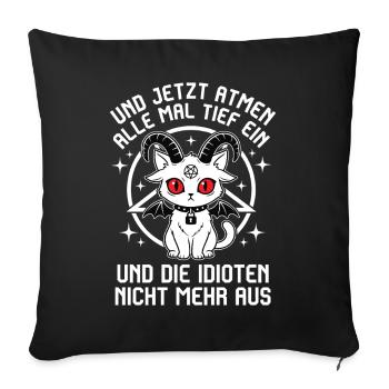 Prenez une grande inspiration – ne expirez pas, idiots - Housse de coussin décorative 45 x 45 cm - noir - Devant
