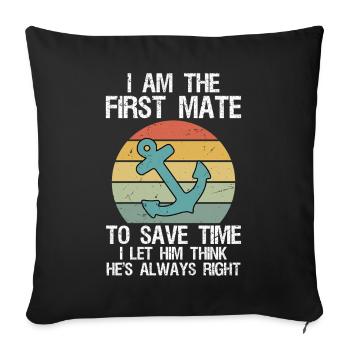 Funny First Mate for Men Women Pontoon Boat Cap - Sofa pillowcase 17,3'' x 17,3'' (45 x 45 cm) - black - Front