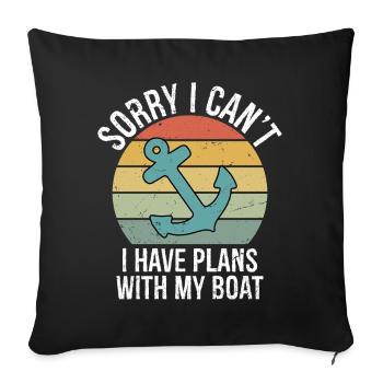 Sorry I Can't I Have Plans with My Boat Captain - Sofa pillowcase 17,3'' x 17,3'' (45 x 45 cm) - black - Front