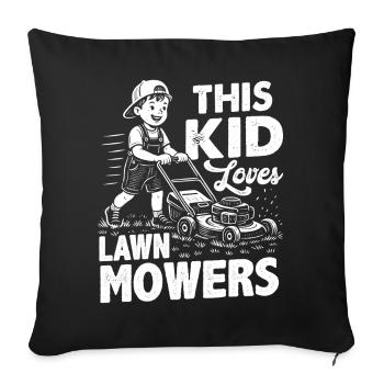 This Kid Loves Lawn Mowers - Sofa pillowcase 17,3'' x 17,3'' (45 x 45 cm) - black - Front