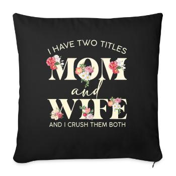 Mom and Mrs. Floral Double Title - Sofa pillowcase 17,3'' x 17,3'' (45 x 45 cm) - black - Front