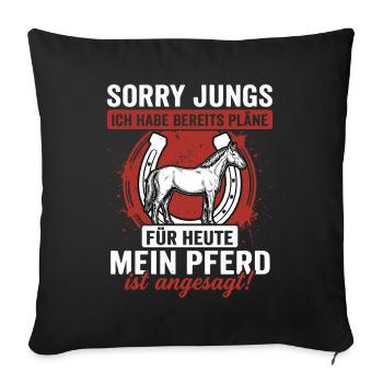 Sorry Jungs Mein Pferd ist angesagt! Reiter Shirt - Sofakissenbezug 45 x 45 cm - Schwarz - Vorne