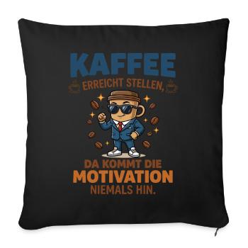 Coffee vs. Motivation – Fun Business Design - Sofa pillowcase 17,3'' x 17,3'' (45 x 45 cm) - black - Front