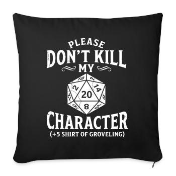 Character Rescue: (+5 Shirt of Begging) - Sofa pillowcase 17,3'' x 17,3'' (45 x 45 cm) - black - Front