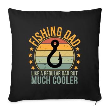 Fishing Dad Like A Regular Dad But Much Cooler - Sofakissenbezug 45 x 45 cm - Schwarz - Vorne