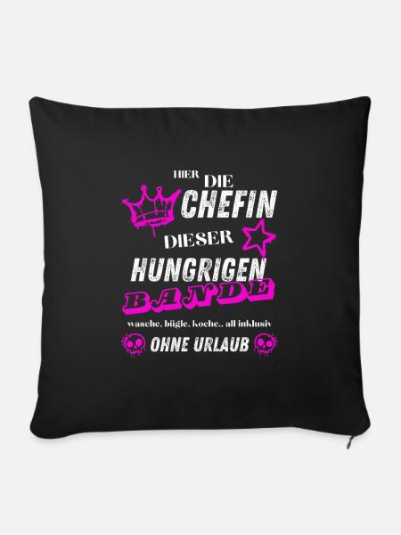 Chefin der Hungrigen Bande Ohne Urlaub - Sofakissenbezug 45 x 45 cm - Schwarz