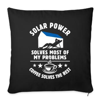 L’énergie solaire résout la plupart de mes problèmes - Café - Housse de coussin décorative 45 x 45 cm - noir - Devant