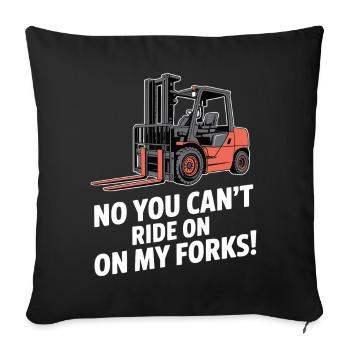 Drôle de chariot élévateur que tu ne peux pas rouler sur mes fourches - Housse de coussin décorative 45 x 45 cm - noir - Devant