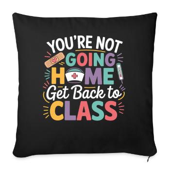 Retour en classe : Tu ne rentres pas chez toi - Housse de coussin décorative 45 x 45 cm - noir - Devant