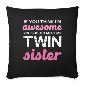 Sœur jumelle qui dit T-shirt - Housse de coussin décorative 45 x 45 cm - noir - Devant