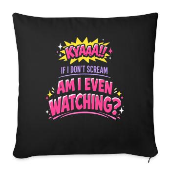 Anime Fangirl Screams Anime Reaction - Sofa pillowcase 17,3'' x 17,3'' (45 x 45 cm) - black - Front