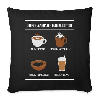 Coffee Language Global Edition - Sofa pillowcase 17,3'' x 17,3'' (45 x 45 cm) - black - Front