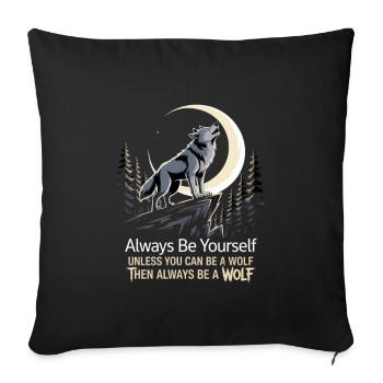 Sois toujours toi-même, sauf si tu peux être un loup - Housse de coussin décorative 45 x 45 cm - noir - Devant