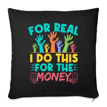 Social Worker Quote For Real Do This For Money - Sofa pillowcase 17,3'' x 17,3'' (45 x 45 cm) - black - Front