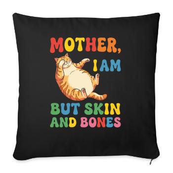 Cuddly Cat: Skin and Bones Saying - Sofa pillowcase 17,3'' x 17,3'' (45 x 45 cm) - black - Front
