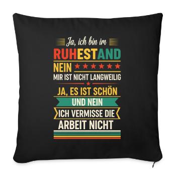 Ja ich bin im Ruhestand mir ist nicht langweilig - Housse de coussin décorative 45 x 45 cm - noir - Devant