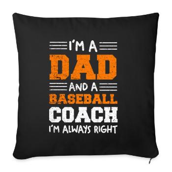 Dad Baseball Coach – Always Right - Sofa pillowcase 17,3'' x 17,3'' (45 x 45 cm) - black - Front