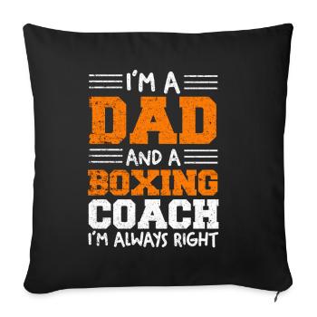 Papa et entraîneur de boxe – toujours raison - Housse de coussin décorative 45 x 45 cm - noir - Devant