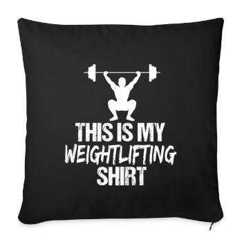 This Is My Weightlifting Shirt Fitness Gym Lifter - Sofa pillowcase 17,3'' x 17,3'' (45 x 45 cm) - black - Front
