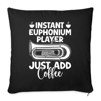 Baritone Player Instant Player Just Add Coffee - Sofa pillowcase 17,3'' x 17,3'' (45 x 45 cm) - black - Front