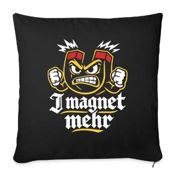 I magnet more | Magnet Pun, Snout Full - Sofa pillowcase 17,3'' x 17,3'' (45 x 45 cm) - black - Front