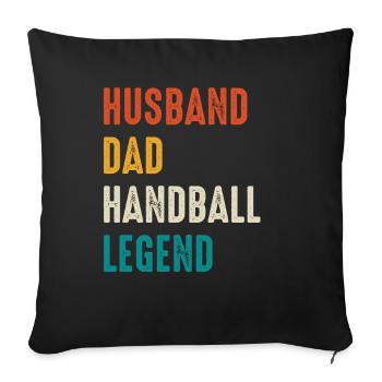 Handball Legende Vater Ehemann - Sofakissenbezug 45 x 45 cm - Schwarz - Vorne